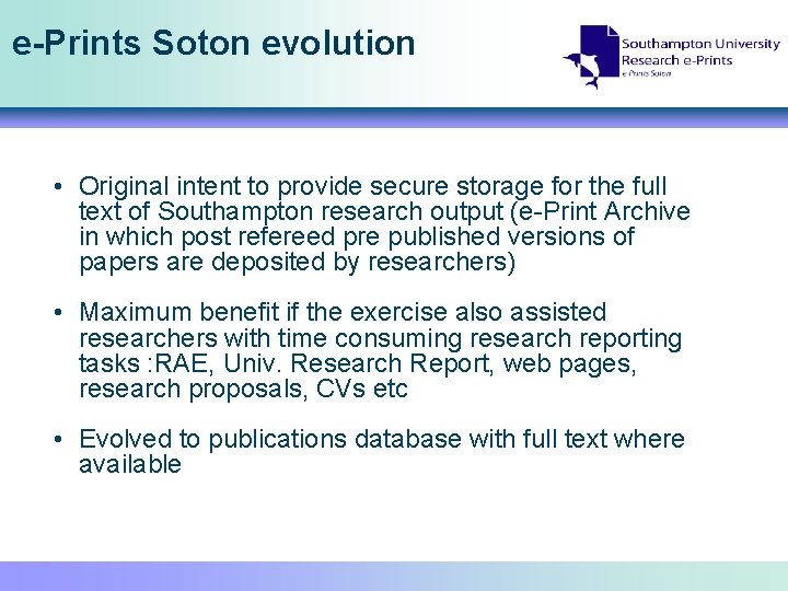 e-Prints Soton evolution • Original intent to provide secure storage for the full text