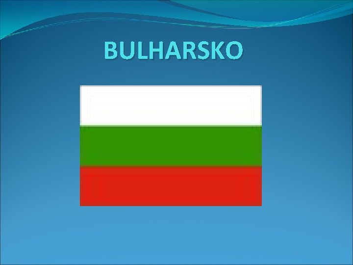 BULHARSKO 