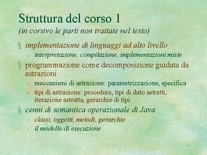 Struttura del corso 1 (in corsivo le parti non trattate nel testo) § implementazione