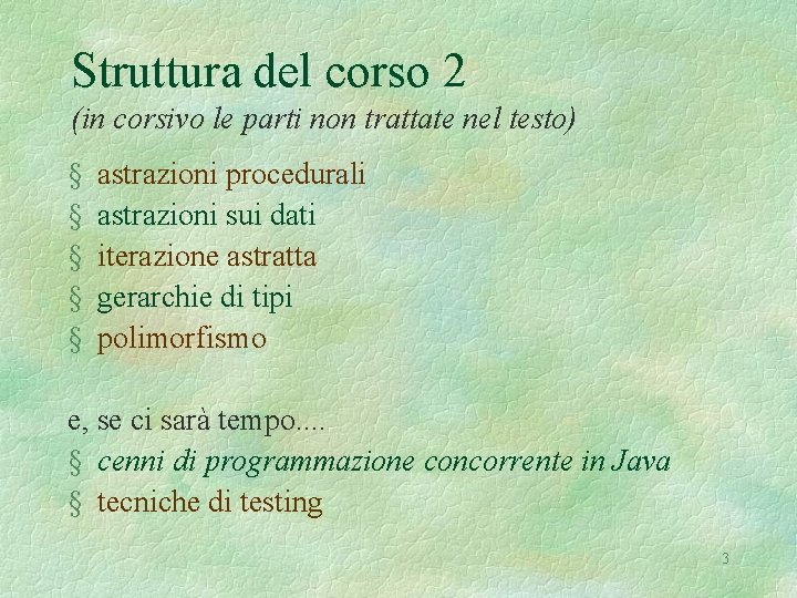 Struttura del corso 2 (in corsivo le parti non trattate nel testo) § §