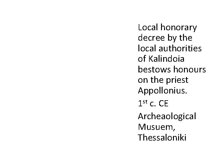 Local honorary decree by the local authorities of Kalindoia bestows honours on the priest