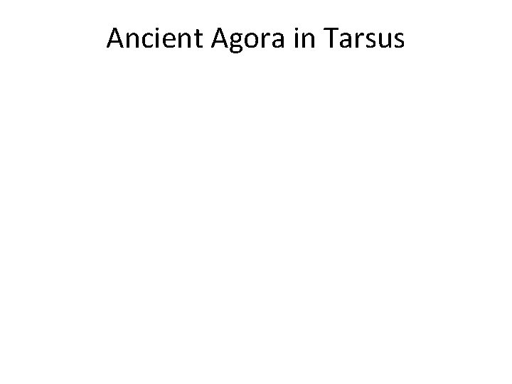 Ancient Agora in Tarsus 