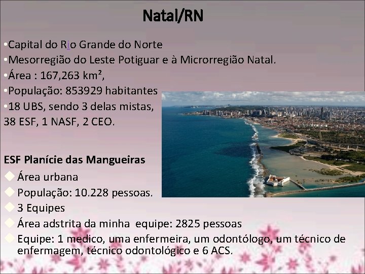 Natal/RN • Capital do Rio Grande do Norte • Mesorregião do Leste Potiguar e
