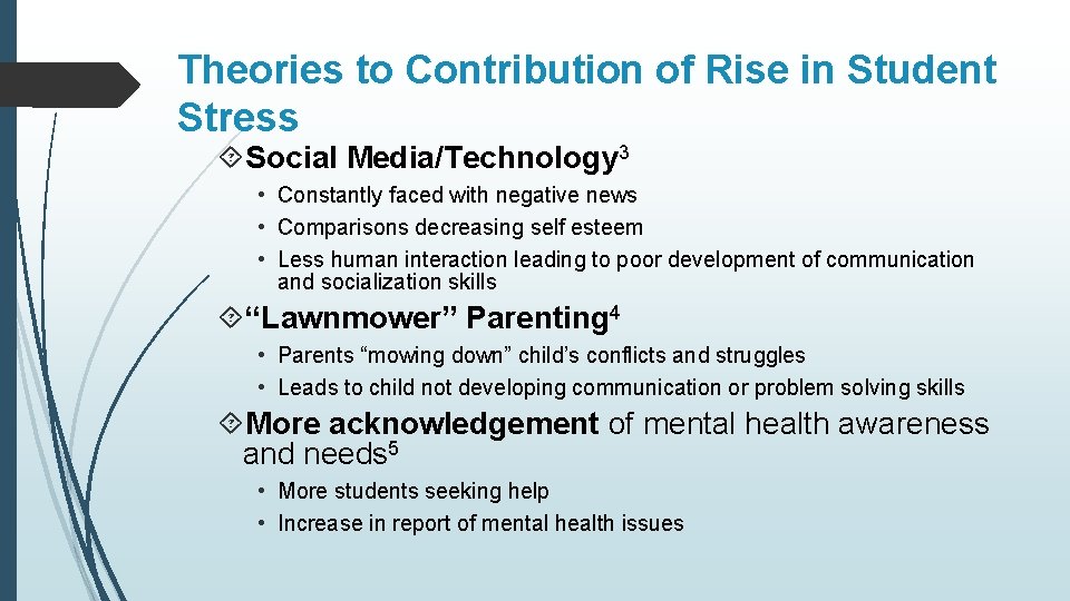 Theories to Contribution of Rise in Student Stress Social Media/Technology 3 • Constantly faced