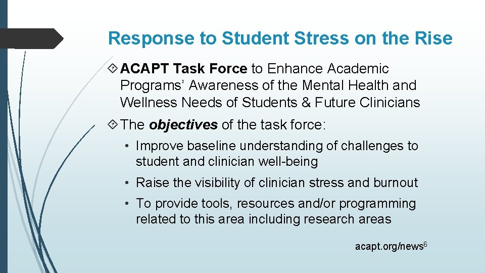 Response to Student Stress on the Rise ACAPT Task Force to Enhance Academic Programs’