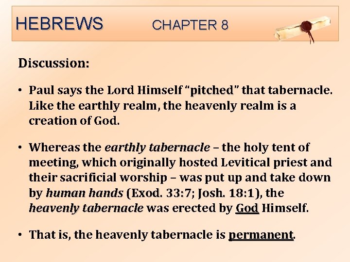 HEBREWS CHAPTER 8 Discussion: • Paul says the Lord Himself “pitched” pitched that tabernacle.