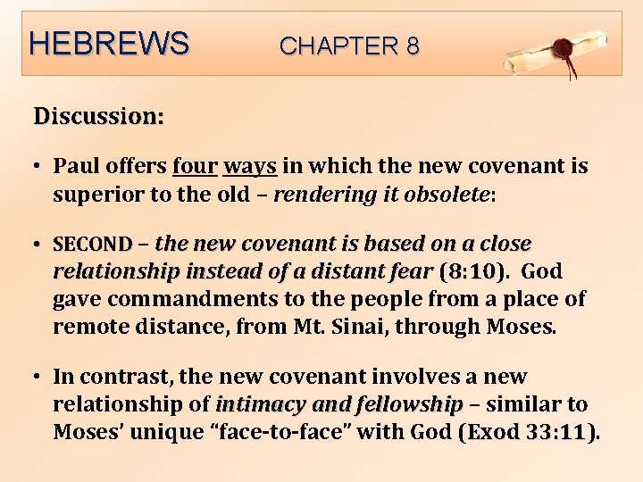 HEBREWS CHAPTER 8 Discussion: • Paul offers four ways in which the new covenant