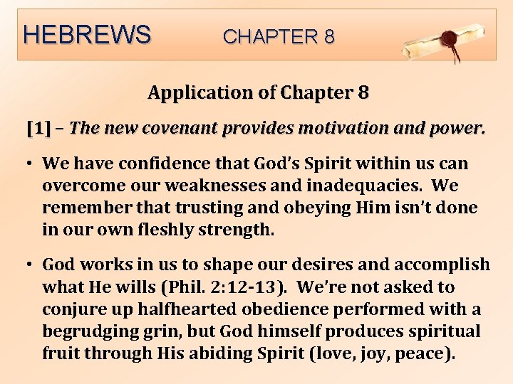 HEBREWS CHAPTER 8 Application of Chapter 8 [1] – The new covenant provides motivation