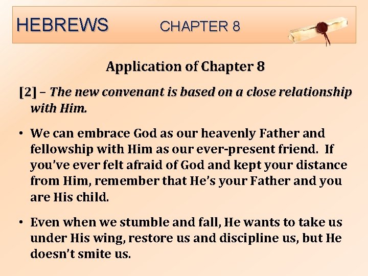 HEBREWS CHAPTER 8 Application of Chapter 8 [2] – The new convenant is based