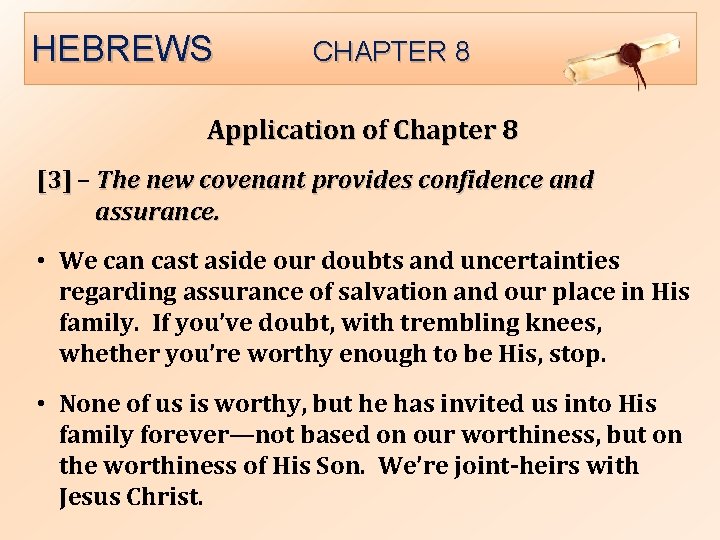 HEBREWS CHAPTER 8 Application of Chapter 8 [3] – The new covenant provides confidence