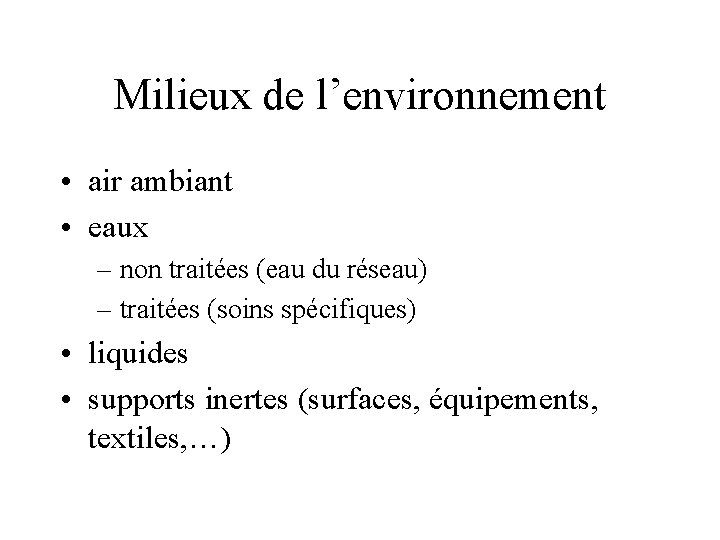 Milieux de l’environnement • air ambiant • eaux – non traitées (eau du réseau)