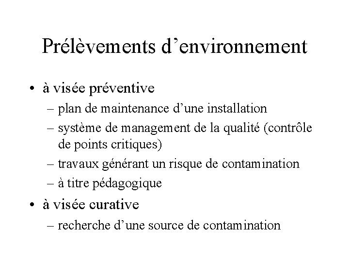 Prélèvements d’environnement • à visée préventive – plan de maintenance d’une installation – système