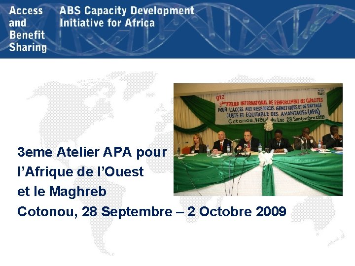3 eme Atelier APA pour l’Afrique de l’Ouest et le Maghreb Cotonou, 28 Septembre