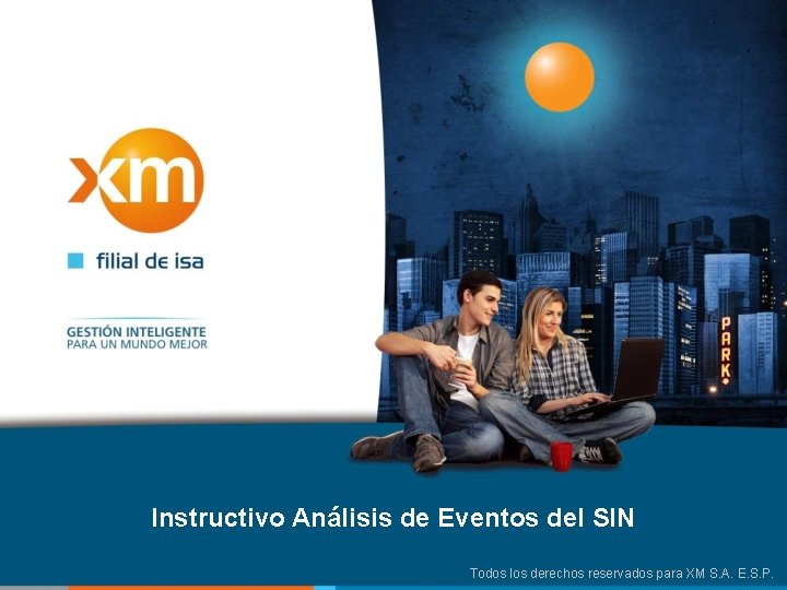 Instructivo Análisis de Eventos del SIN Todos los derechos reservados para XM S. A.