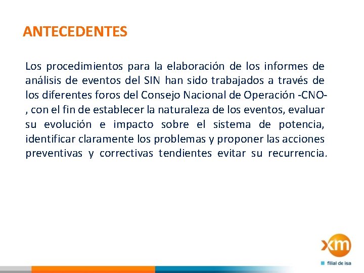 ANTECEDENTES Los procedimientos para la elaboración de los informes de análisis de eventos del