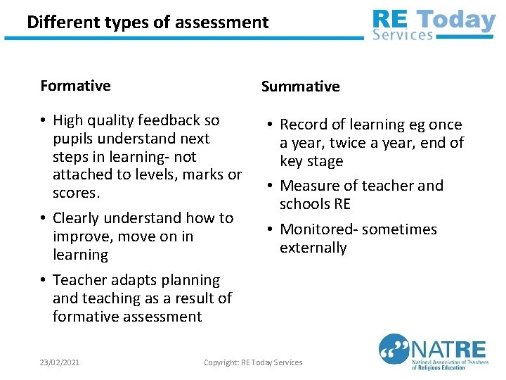 Different types of assessment Formative Summative • High quality feedback so pupils understand next