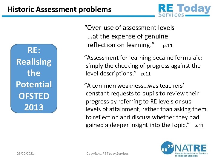 Historic Assessment problems RE: Realising the Potential OFSTED 2013 23/02/2021 “Over-use of assessment levels