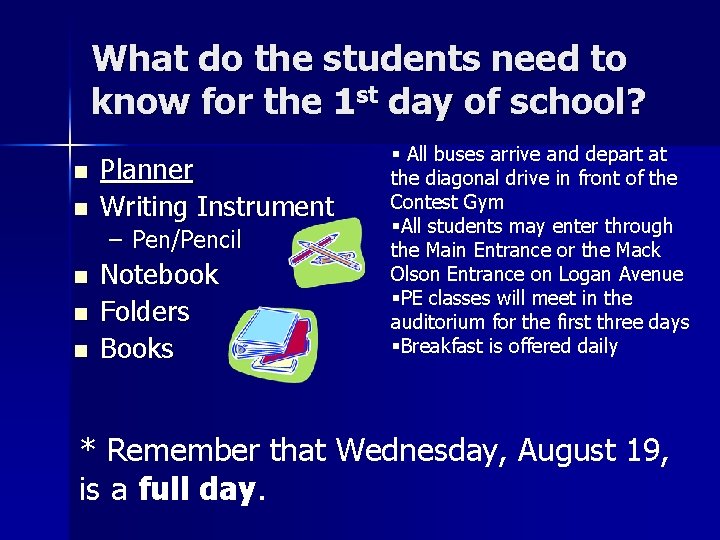 What do the students need to know for the 1 st day of school?