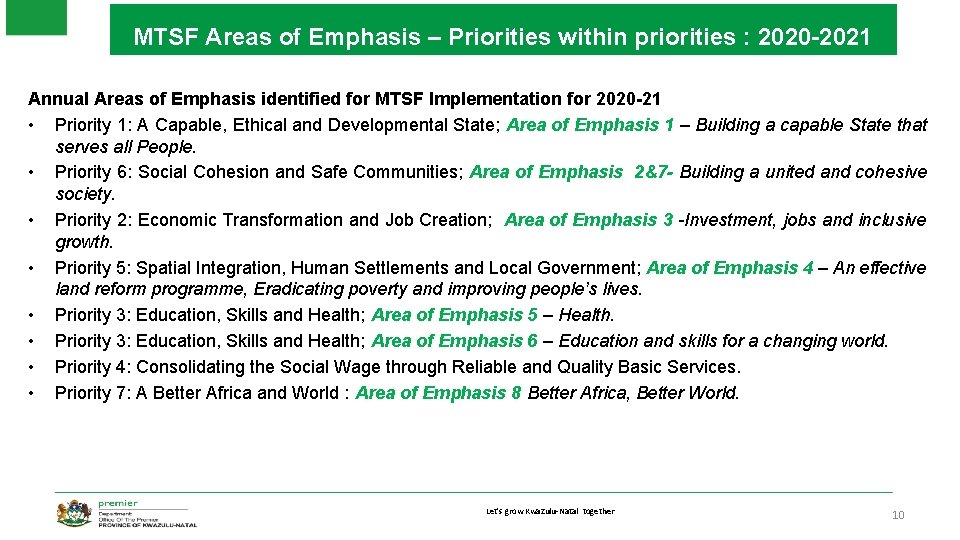 MTSF Areas of Emphasis – Priorities within priorities : 2020 -2021 Annual Areas of