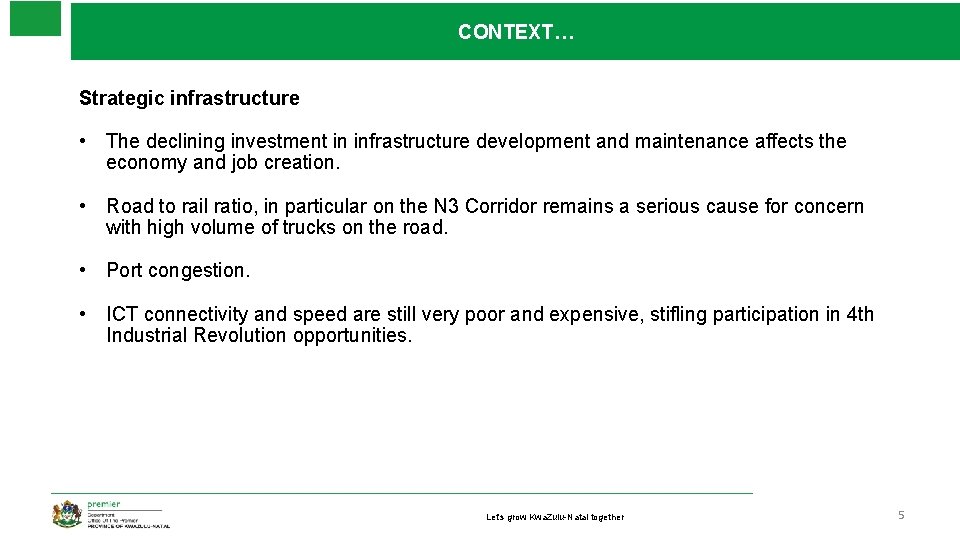 CONTEXT… Strategic infrastructure • The declining investment in infrastructure development and maintenance affects the