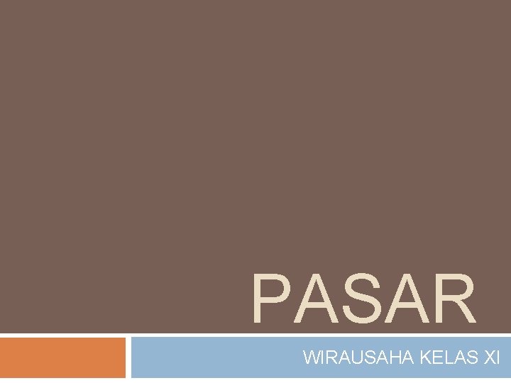 PASAR WIRAUSAHA KELAS XI 