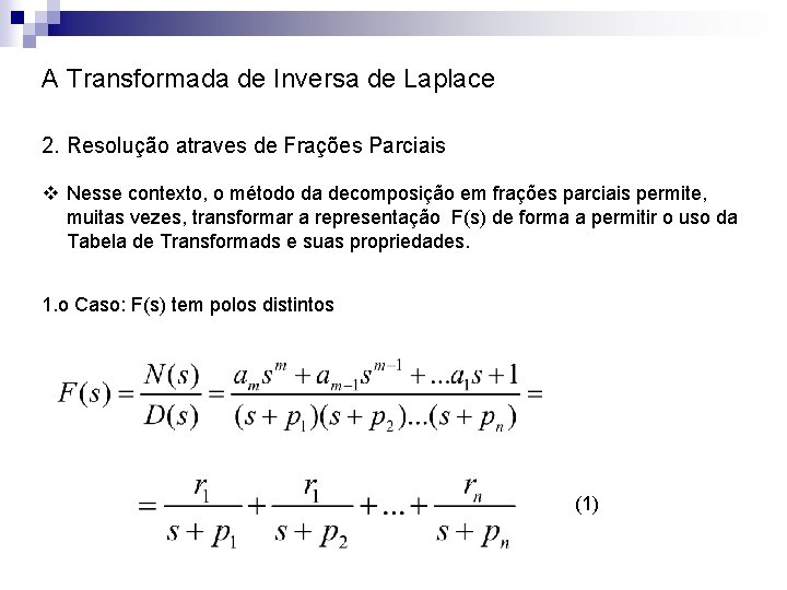 A Transformada de Inversa de Laplace 2. Resolução atraves de Frações Parciais v Nesse