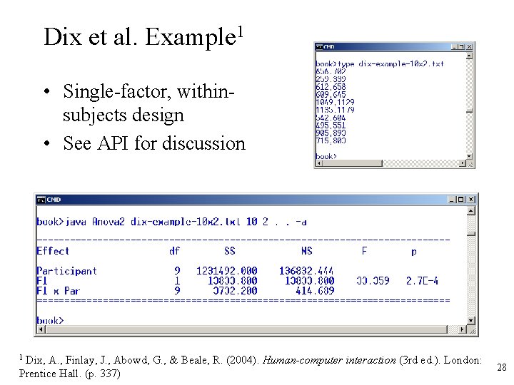 Dix et al. Example 1 • Single-factor, withinsubjects design • See API for discussion