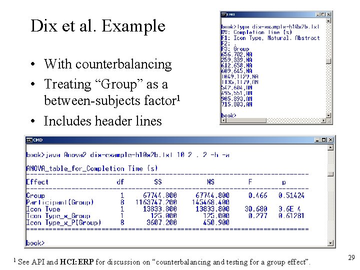 Dix et al. Example • With counterbalancing • Treating “Group” as a between-subjects factor