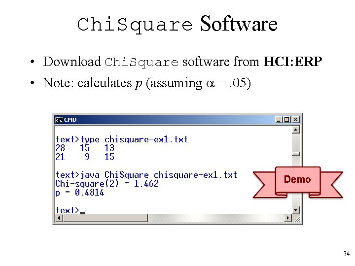 Chi. Square Software • Download Chi. Square software from HCI: ERP • Note: calculates