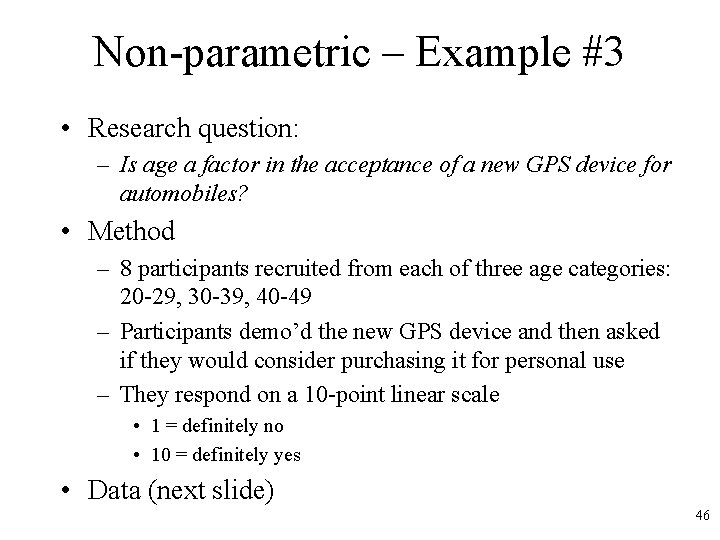 Non-parametric – Example #3 • Research question: – Is age a factor in the