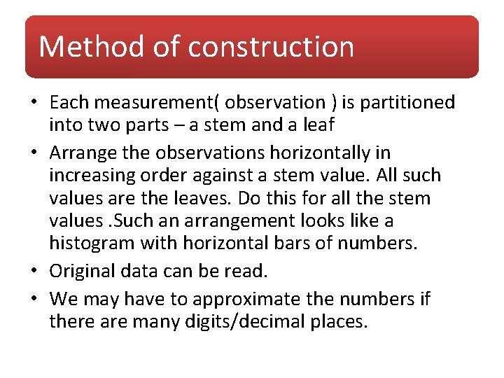 Method of construction • Each measurement( observation ) is partitioned into two parts –