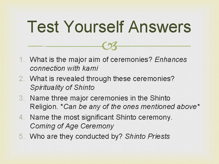 Test Yourself Answers 1. What is the major aim of ceremonies? Enhances connection with Test Yourself Answers 1. What is the major aim of ceremonies? Enhances connection with