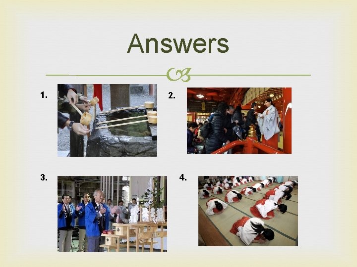 Answers 1. 3. 2. 4. Answers 1. 3. 2. 4.