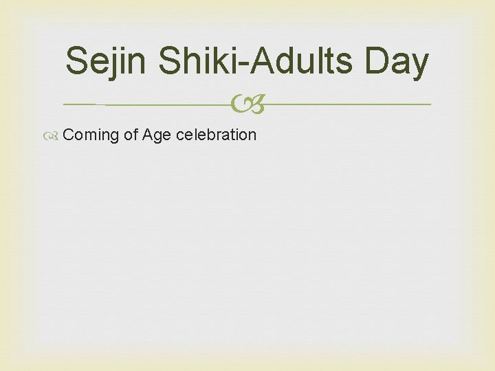 Sejin Shiki-Adults Day Coming of Age celebration Sejin Shiki-Adults Day Coming of Age celebration