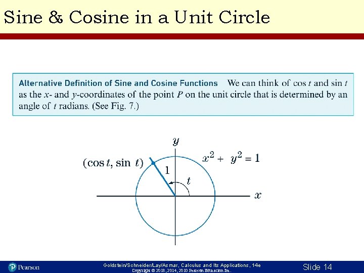 Sine & Cosine in a Unit Circle Goldstein/Schneider/Lay/Asmar, Calculus and Its Applications, 14 e