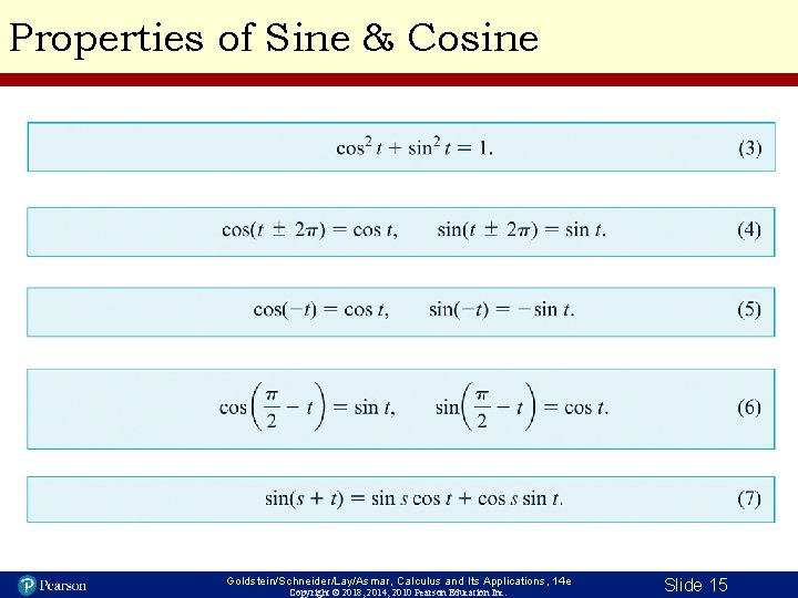 Properties of Sine & Cosine Goldstein/Schneider/Lay/Asmar, Calculus and Its Applications, 14 e Copyright ©