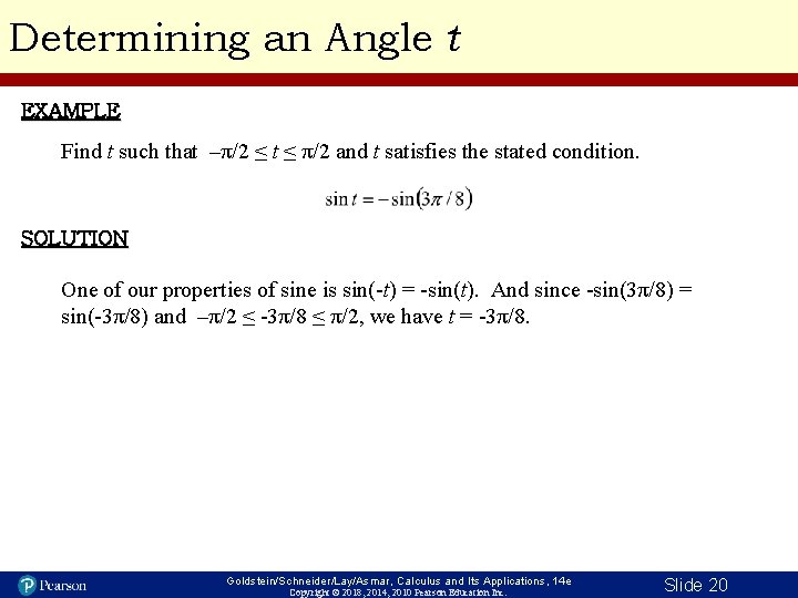 Determining an Angle t EXAMPLE Find t such that –π/2 ≤ t ≤ π/2