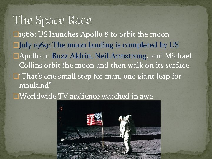 The Space Race � 1968: US launches Apollo 8 to orbit the moon �July