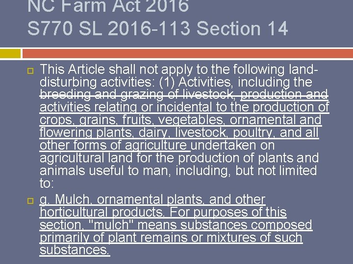NC Farm Act 2016 S 770 SL 2016 -113 Section 14 This Article shall