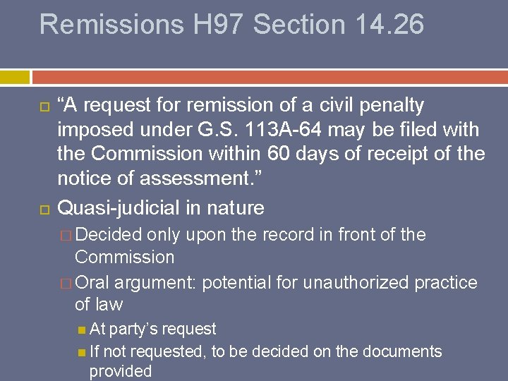Remissions H 97 Section 14. 26 “A request for remission of a civil penalty