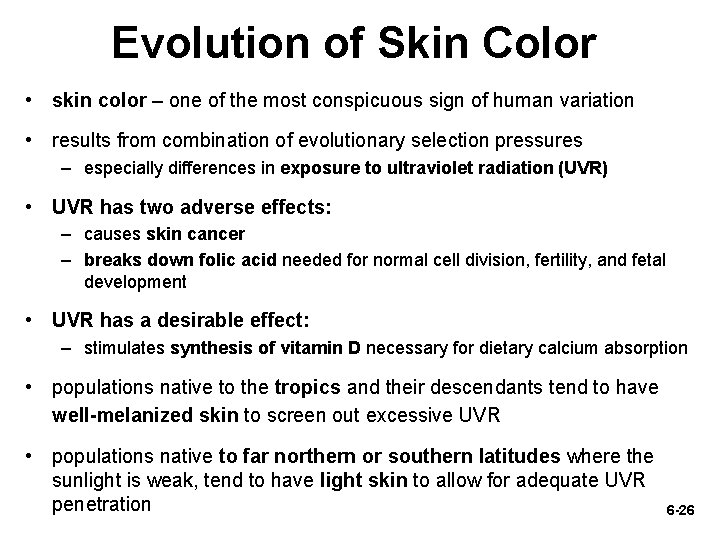 Evolution of Skin Color • skin color – one of the most conspicuous sign