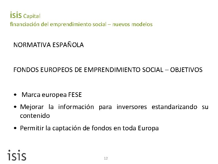 isis Capital financiación del emprendimiento social – nuevos modelos NORMATIVA ESPAÑOLA FONDOS EUROPEOS DE