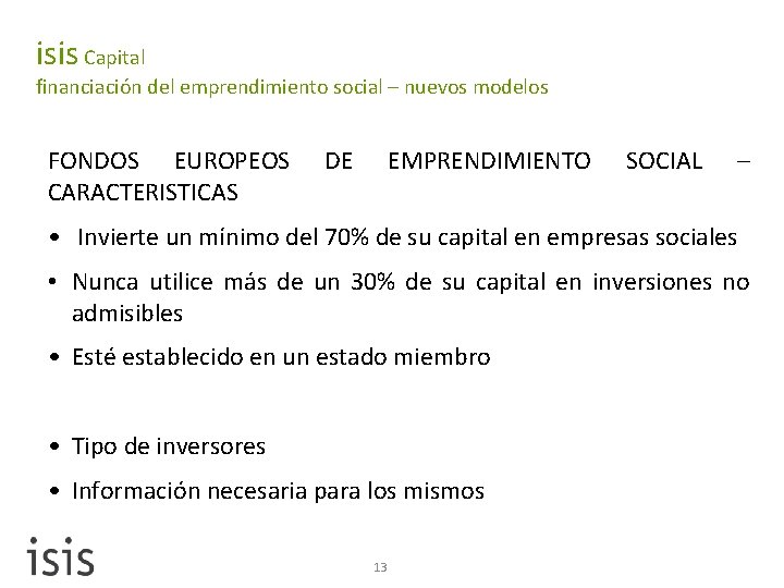 isis Capital financiación del emprendimiento social – nuevos modelos FONDOS EUROPEOS CARACTERISTICAS DE EMPRENDIMIENTO