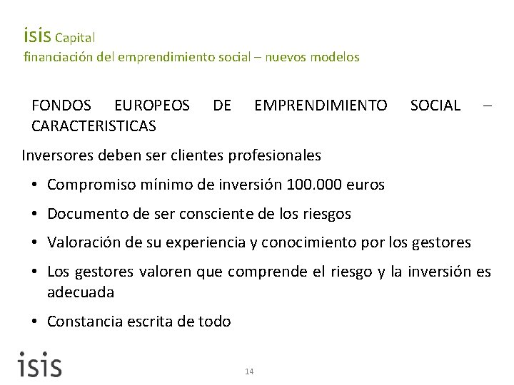 isis Capital financiación del emprendimiento social – nuevos modelos FONDOS EUROPEOS CARACTERISTICAS DE EMPRENDIMIENTO