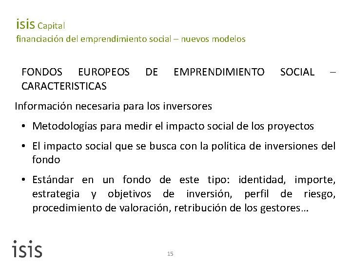 isis Capital financiación del emprendimiento social – nuevos modelos FONDOS EUROPEOS CARACTERISTICAS DE EMPRENDIMIENTO