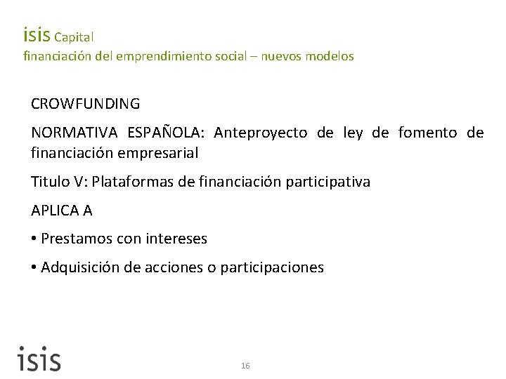 isis Capital financiación del emprendimiento social – nuevos modelos CROWFUNDING NORMATIVA ESPAÑOLA: Anteproyecto de