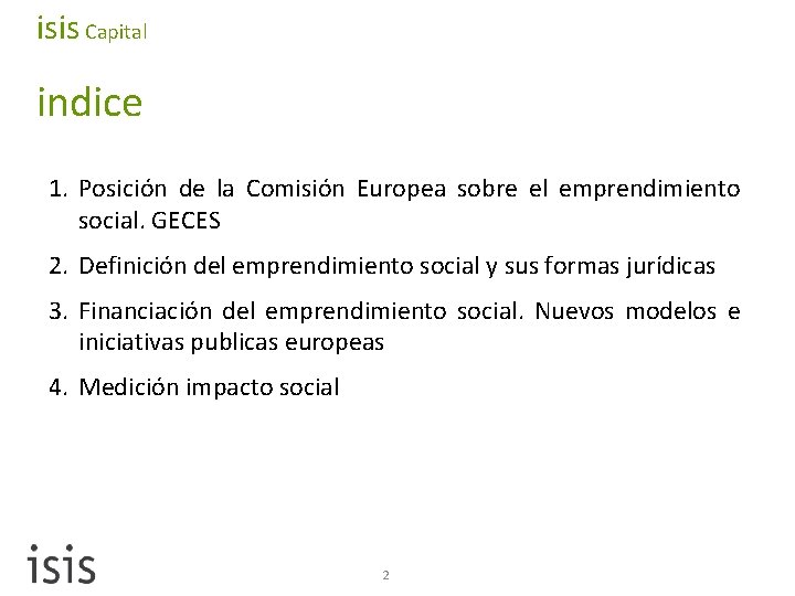 isis Capital indice 1. Posición de la Comisión Europea sobre el emprendimiento social. GECES