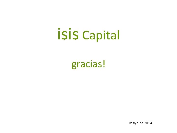 isis Capital gracias! Mayo de 2014 