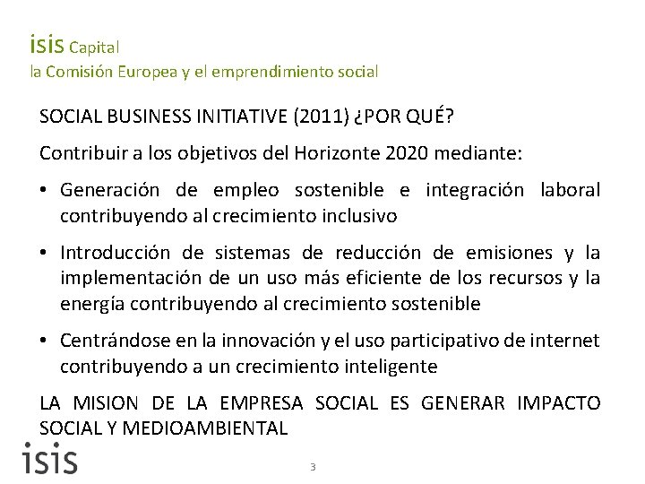 isis Capital la Comisión Europea y el emprendimiento social SOCIAL BUSINESS INITIATIVE (2011) ¿POR