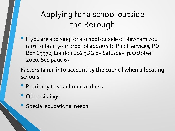 Applying for a school outside the Borough • If you are applying for a